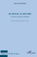 Cover: Du rituel au record - Espaces et Temps du Sport