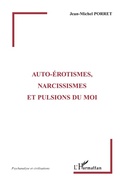 Cover: Auto-&eacute;rotismes, narcissismes et pulsions du moi - Psychanalyse et civilisations