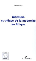 Cover: Marxisme et critique de la modernit&eacute; en Afrique - Soci&eacute;t&eacute;s africaines et diaspora
