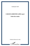Cover: Carlos Larronde (1888-1940) - M&eacute;moires de radio