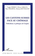 Cover: Les cantons suisses face au ch&ocirc;mage - Logiques sociales