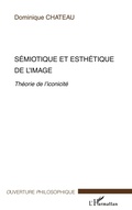 Cover: S&eacute;miotique et esth&eacute;tique de l'image - Ouverture Philosophique