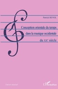 Cover: Conception orientale du temps dans la musique occidentale du XX&egrave; si&egrave;cle - Univers musical