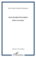 Cover: Jean-Maurice de Nassau - L'Autre Am&eacute;rique