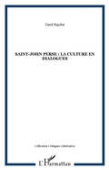 Cover: Saint-John Perse : la culture en dialogues - Critiques Litt&eacute;raires