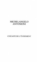 Cover: Michelangelo antonioni. cineaste de l'ev - Harmattan