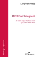 Cover: D&eacute;coloniser l'imaginaire - Biblioth&egrave;que du f&eacute;minisme
