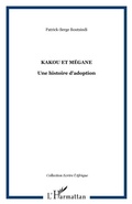 Cover: Kakou et Megane-Une histoire d'adoption - Harmattan