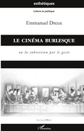 Cover: Le cin&eacute;ma burlesque - Esth&eacute;tiques