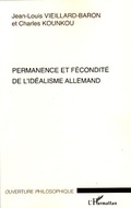 Cover: Permanence et f&eacute;condit&eacute; de l'id&eacute;alisme allemand - Ouverture Philosophique