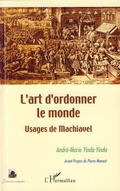Cover: L'art d'ordonner le monde - Pouvoirs compar&eacute;s