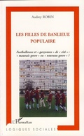 Cover: Les filles de banlieue populaire - Logiques sociales