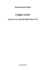 Cover: Copier-creer - essais sur la reproductib - Harmattan