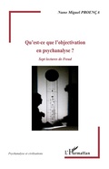 Cover: Qu'est-ce que l'objectivation en psychanalyse - Psychanalyse et civilisations