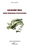 Cover: Clio au XVIIIe si&egrave;cle - Logiques historiques