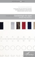 Cover: Essais sur l'arch&eacute;ologie du signe d'Henri Maccheroni - Esth&eacute;tiques