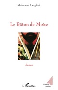 Cover: Le B&acirc;ton de Mo&iuml;se - Lettres du monde arabe