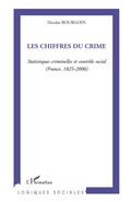 Cover: Les chiffres du crime - Logiques sociales