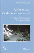 Cover: Quai Branly : un miroir aux alouettes ? - Patrimoines et soci&eacute;t&eacute;s