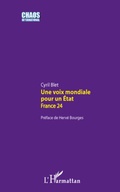 Cover: Une voix mondiale pour un Etat : France 24 - Chaos International