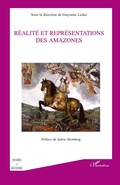 Cover: R&eacute;alit&eacute; et  repr&eacute;sentations des amazones - Des id&eacute;es et des femmes