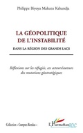 Cover: La geopolitique de l'instabilite - dans la region des grands - Harmattan