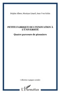 Cover: Petite fabrique de l'innovation &agrave; l'universit&eacute; - Logiques sociales