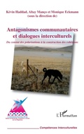 Cover: Antagonismes communautaires et dialogues interculturels - Comp&eacute;tences interculturelles