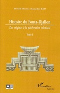 Cover: Histoire du Fouta-Djallon (Tome 1) - Harmattan Guin&eacute;e