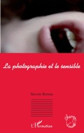Cover: La photographie et le sensible - Champs visuels