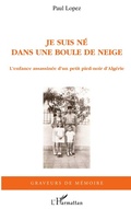 Cover: Je suis n&eacute; dans une boule de neige - Graveurs de M&eacute;moire