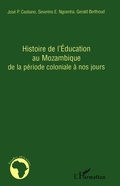 Cover: Histoire de l'Education au Mozambique de la p&eacute;riode coloniale &agrave; nos jours - &Eacute;tudes africaines