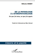 Cover: De la physiologie &agrave; l'ethnopsychologie - L'oeuvre et la psych&eacute;