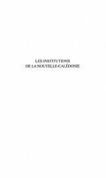 Cover: LES INSTITUTIONS DE LA NOUVELLE-CALEDONIE - Harmattan
