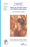 Cover: Figures de l'&eacute;tranger autour de la M&eacute;diterran&eacute;e antique - Kubaba