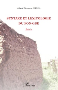 Abbildung von: Syntaxe et lexicologie du fon-gbe - Editions L'Harmattan