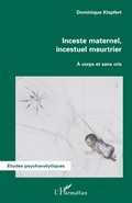 Cover: Inceste maternel, incestuel meurtrier - &Eacute;tudes Psychanalytiques