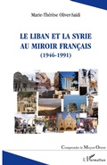 Cover: Le Liban et la Syrie au miroir fran&ccedil;ais - Comprendre le Moyen-Orient