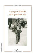 Cover: Georges Schehad&eacute; ou la po&eacute;sie du r&eacute;el - Critiques Litt&eacute;raires