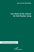 Cover: Les r&ecirc;ves et les visions de Carl Gustav Jung - &Eacute;tudes Psychanalytiques