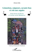Cover: L&eacute;muriens, seigneurs, savants fous et rois aux sagaies - Editions L'Harmattan