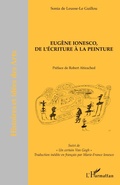 Cover: Eug&egrave;ne Ionesco, de l'&eacute;criture &agrave; la peinture - Histoires et id&eacute;es des Arts