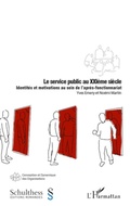 Cover: Le service public au XXIe si&egrave;cle - Conception et dynamique des organisations