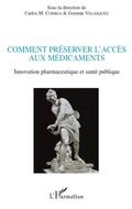 Cover: Comment pr&eacute;server l'acc&egrave;s aux m&eacute;dicaments - Editions L'Harmattan