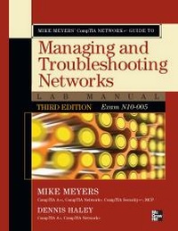 Abbildung von: Mike Meyers' CompTIA Network+ Guide to Managing and Troubleshooting Networks Lab Manual, 3rd Edition (Exam N10-005) - McGraw-Hill Education