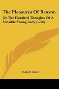 Cover: The Pleasures Of Reason - Kessinger Publishing