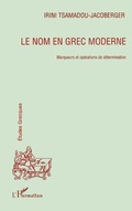 Cover: Le Nom en Grec Moderne - &Eacute;tudes grecques