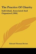 Cover: The Practice Of Charity - Kessinger Publishing