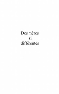 Cover: Des meres si differentes - Harmattan