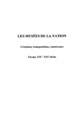Cover: Les musees de la nation - creations, transpositions, renouve - Harmattan